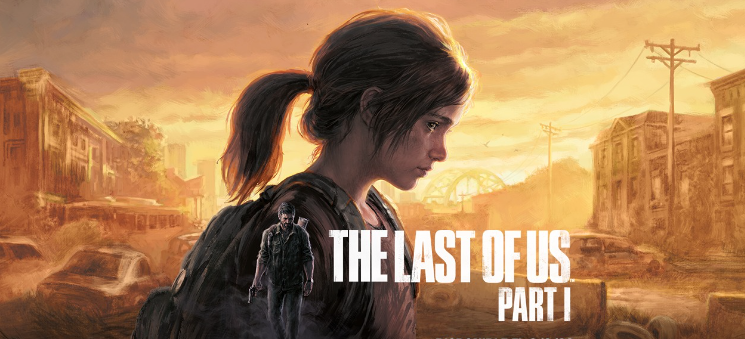 The Last of Us: Part I Is Delayed For PC