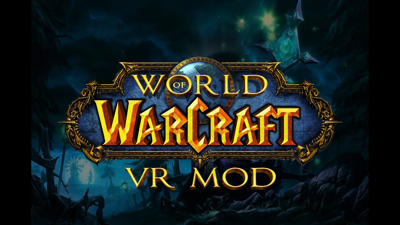 Unofficial Mod Brings World of Warcraft to Virtual Reality